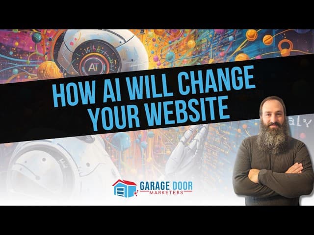 How AI Will Change Your Website | Garage Door Marketers