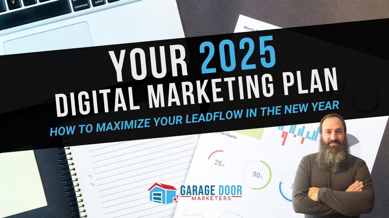 Your 2025 Digital Marketing Plan for Garage Door Companies