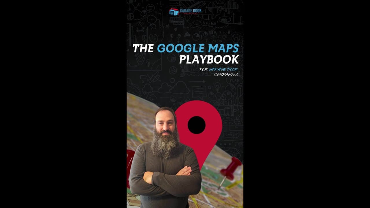 RECAP: The Google Maps Playbook for Garage Door Companies