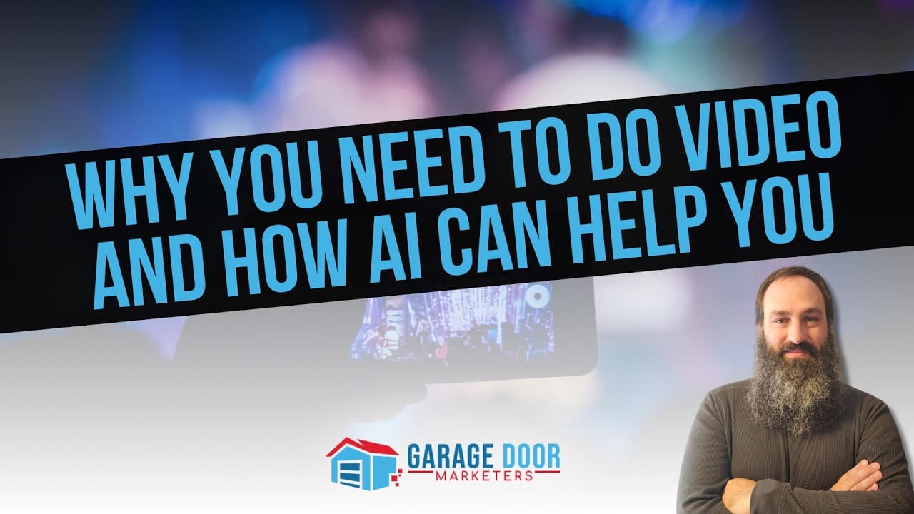 Garage Door Marketers | How to Use AI Video in Your Home Services Business (Without Hitting Record!)