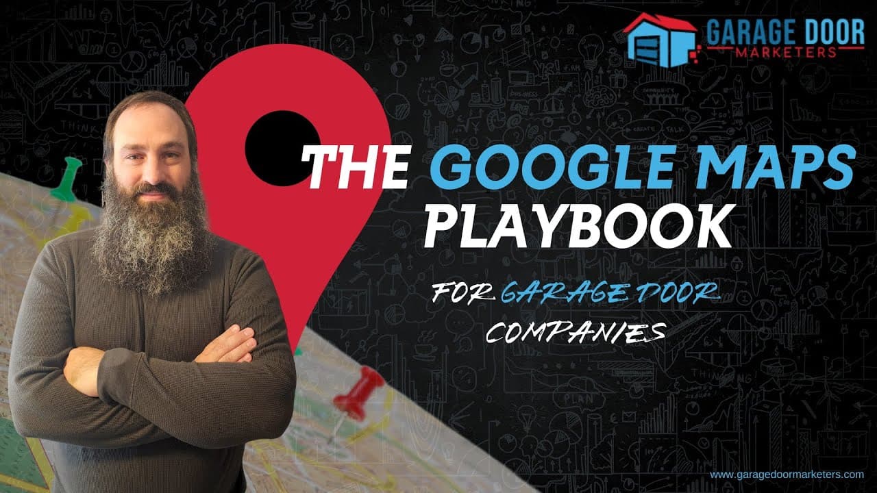The Google Maps Playbook for Garage Door Companies