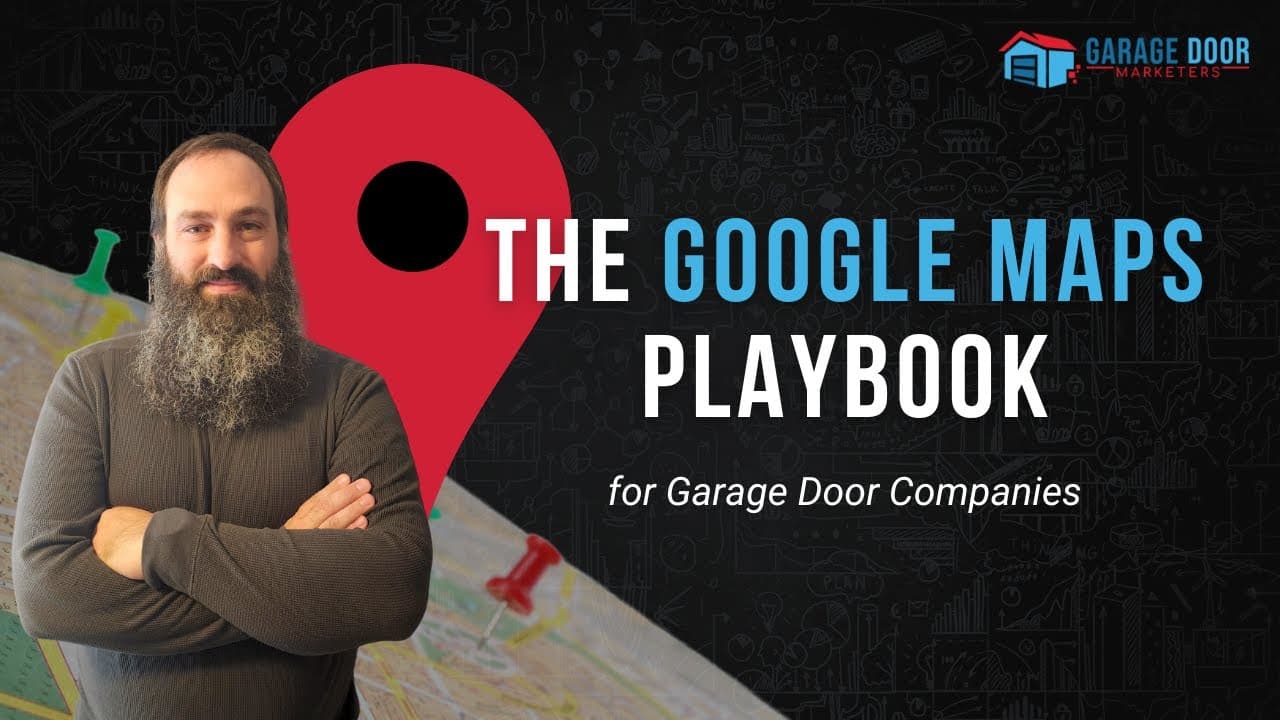 The Google Maps Playbook for Garage Door Companies